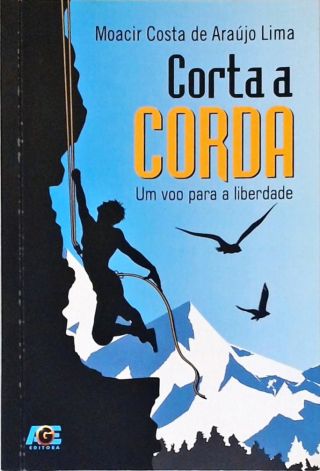 Corta A Corda: Um Voo Para A Liberdade