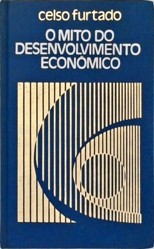 O Mito do Desenvolvimento Econômico