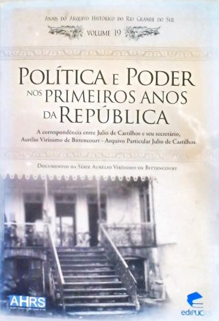 Política E Poder Nos Primeiros Anos Da República