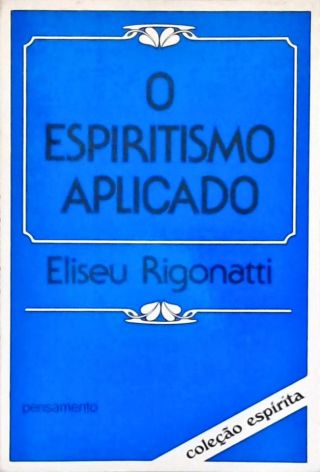 O Espiritismo Aplicado
