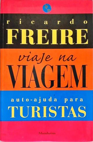 Viaje Na Viagem: Auto-ajuda Para Turistas