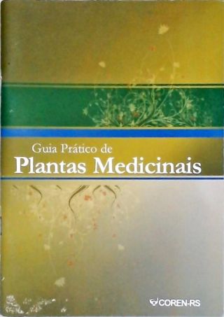 Guia Prático De Plantas Medicinais