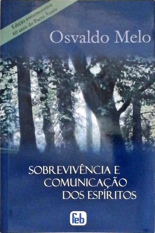 Sobrevivência E Comunicação Dos Espíritos