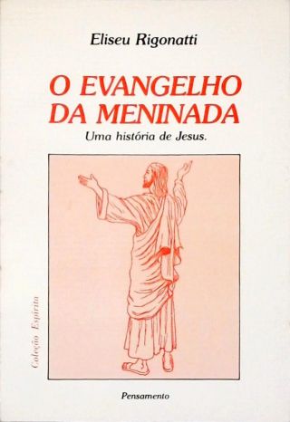 O Evangelho Da Meninada: Uma História De Jesus