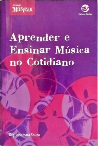 Aprender e Ensinar Música no Cotidiano