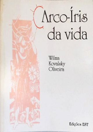 Arco-Íris da Vida (Autografado)