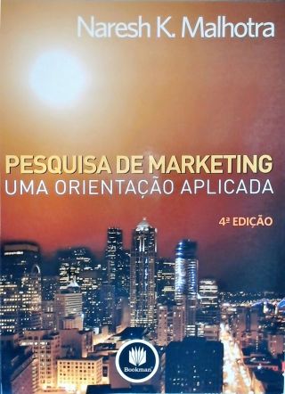 Pesquisa De Marketing - Uma Orientação Aplicada