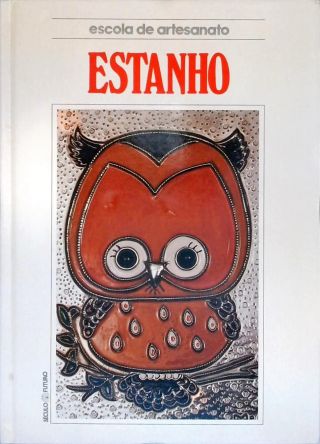 Escola de Artesanato: Estanho