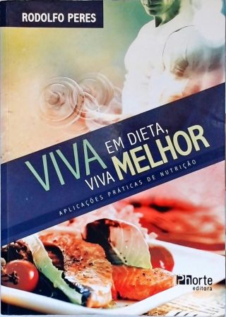 Viva Em Dieta, Viva Melhor