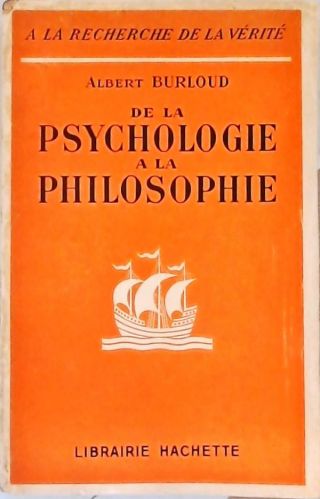 De la Psychologie a la Philosophie