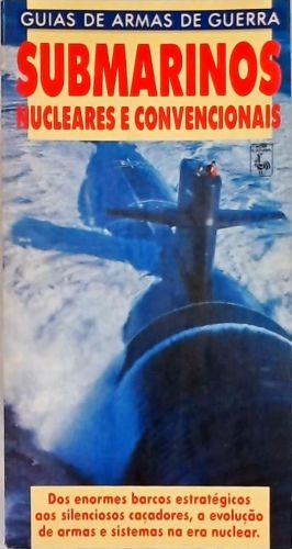 Submarinos Nucleares e Convencionais