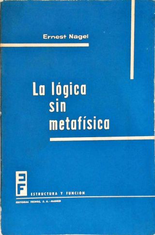 La Lógica Sin Metafísica