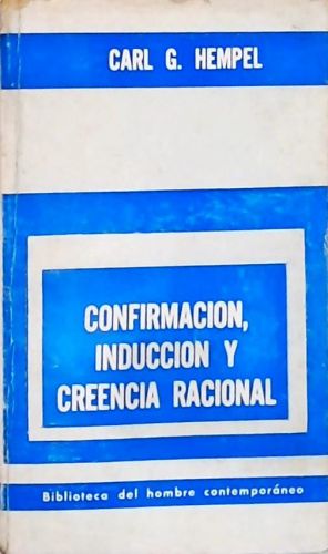 Confirmacion, Induccion y Creencia Racional