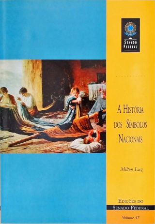 A História Dos Símbolos Nacionais