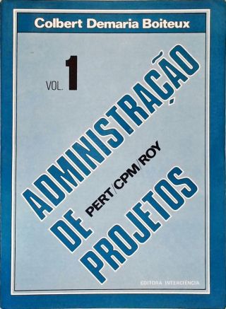 Administração de Projetos - Vol. 1