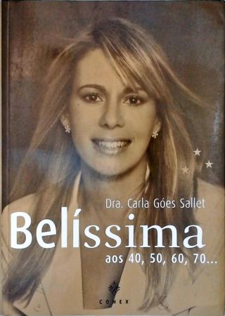 Belíssima Aos 40, 50, 60, 70...