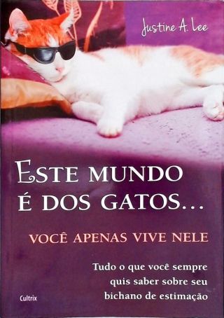 Este Mundo é dos Gatos...