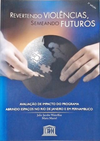 Revertendo Violências, Semeando Futuros