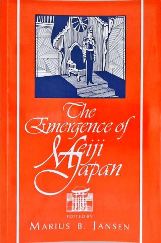 The Emergence of Meiji Japan