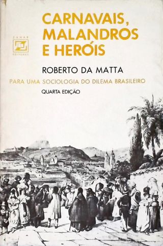 Carnavais, Malandros e Herois