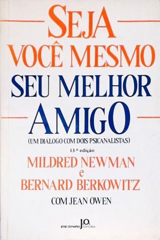 Seja Você Mesmo Seu Melhor Amigo