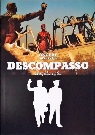 Descompasso: Angola 1962 (Autografado)