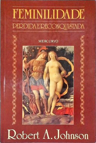 Feminilidade Perdida e Reconquistada
