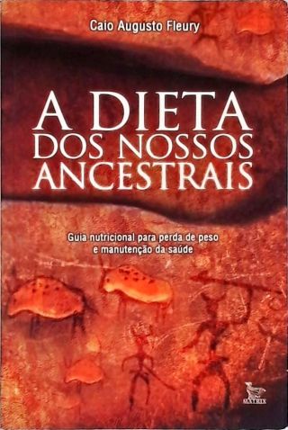 A Dieta Dos Nossos Ancestrais