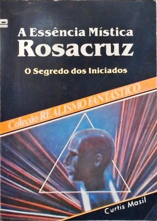 A Essência Mística Rosacruz
