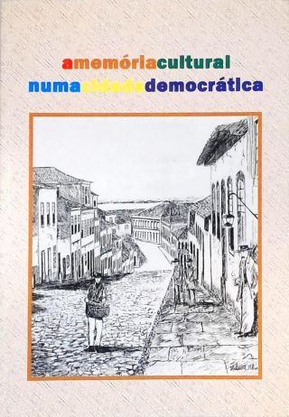 A Memória Cultural Numa Cidade Democrática