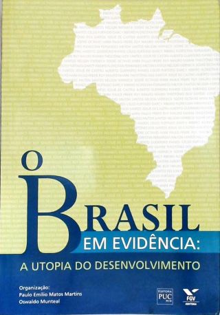 O Brasil em Evidência: A Utopia do Desenvolvimento