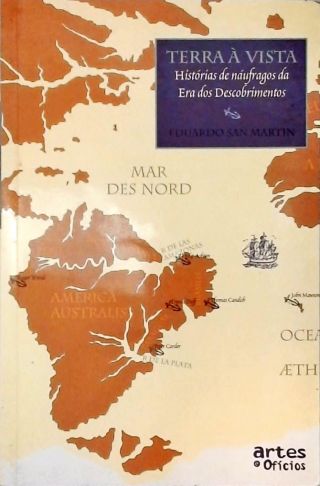 Terra À Vista - Histórias De Náufragos Da Era Dos Descobrimentos