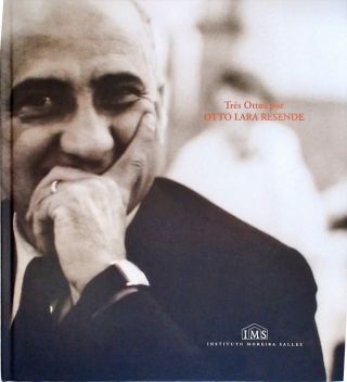 Três Ottos por Otto Lara Resende