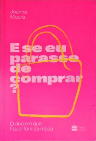 E se eu parasse de comprar?