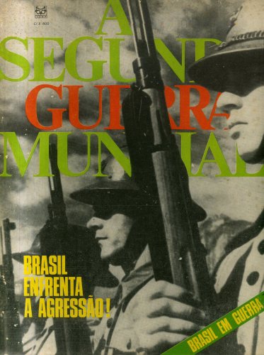 A Segunda Guerra Mundial - Brasil em Guerra I - Editorial Codex - Traça  Livraria e Sebo