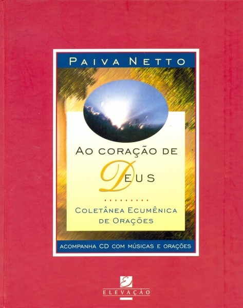 Ao Coração de Deus - Coletânea Ecumênica de Orações, Acompanha CD