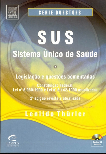 Sus Sistema único De Saúde Legislação E Questões Contém Cd De áudio Lenildo Thürler Traça 0049