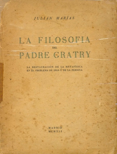 La Filosofia del Padre Gratry - La Restauración de la Metafísica en el  Problema de Dios y de la Pers - Julian Marias - Traça Livraria e Sebo