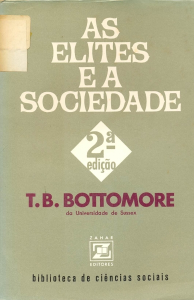 As Elites E A Sociedade - T. B. Bottomore - Traça Livraria E Sebo