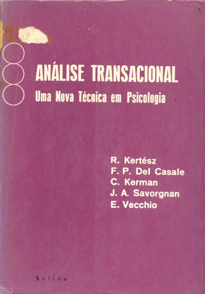 Análise Transacional Uma Nova Técnica Em Psicologia Roberto Kertész