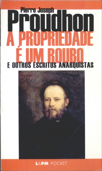 Resultado de imagem para Proudhon PROPRIEDADE ANARQUIA