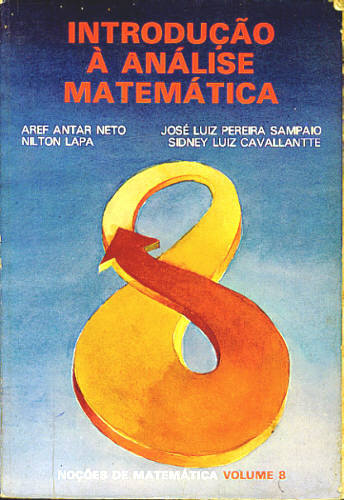 IntroduÇÃo À AnÁlise MatemÁtica Aref Antar Neto Nilton Lapa JosÉ