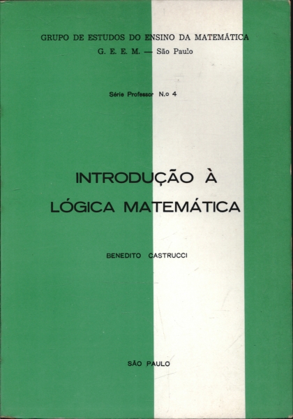 Introdução à Lógica Matemática Benedito Castrucci Traça Livraria E Sebo 4567