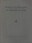 Horácio Cherkassky: um empressário, um amigo