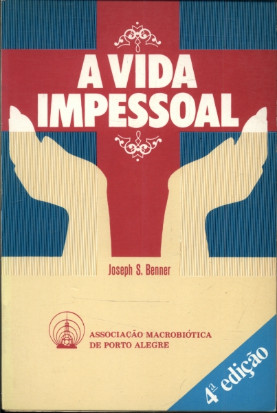 A vida impessoal joseph s. benner.