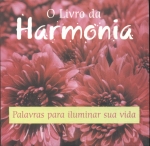 O Livro da Harmonia: Palavras para Iluminar sua Vida