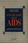 Um Mundo Sem Aids