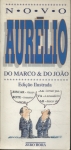 Novo Aurélio Do Marco E Do João