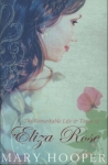 The Remarkable Life E Times Of Eliza Rose