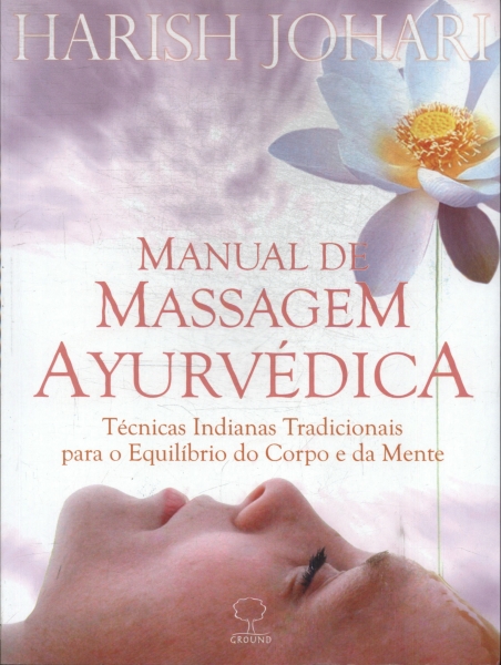 Manual De Massagem Ayurvédica Harish Johari Traça Livraria E Sebo